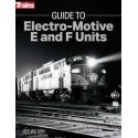 Guide to Electro-Motive E and F Units -- Softcover, 192 Pages, All Scales, Firecrown 1316