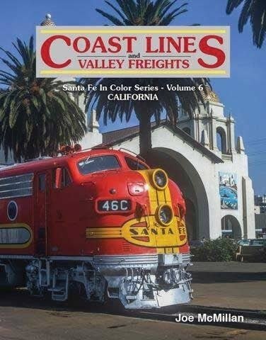 Santa Fe In Color Series - Volume 6 - California -- Coast Lines and Valley Freights (, All Scales, McMillan Publications 29