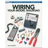 Wiring Your Model Railroad -- Softcover, 128 Pages, All Scales, Firecrown 12491