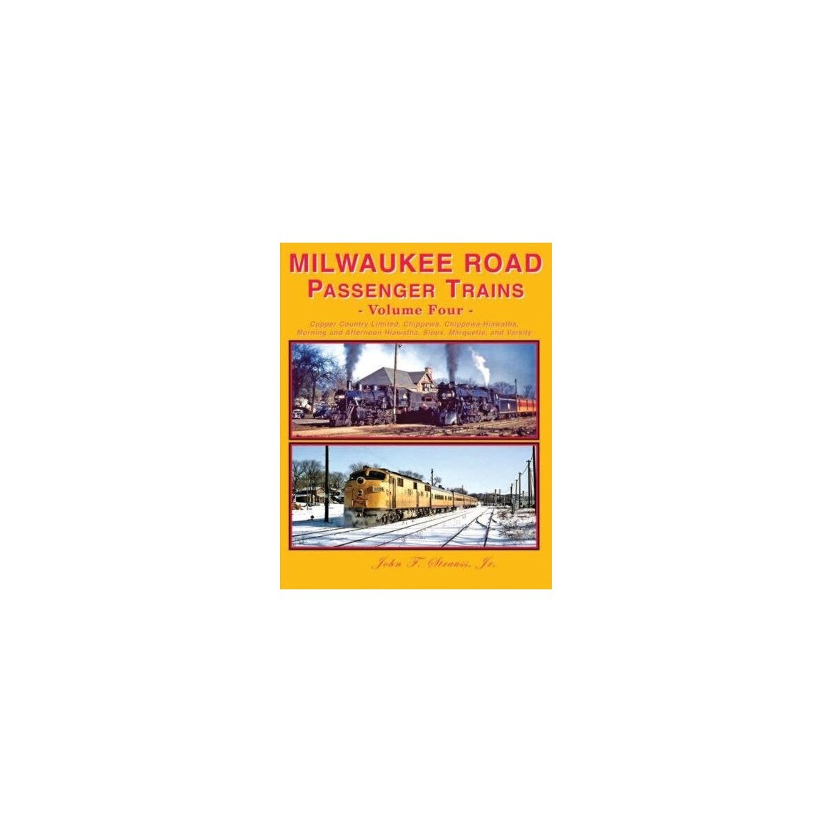 Milwaukee Road Passenger Trains -- Volume Four (Hardcover, 144 Pages), All Scales, Four Ways West Publications 85