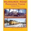 Milwaukee Road Passenger Trains -- Volume Four (Hardcover, 144 Pages), All Scales, Four Ways West Publications 85