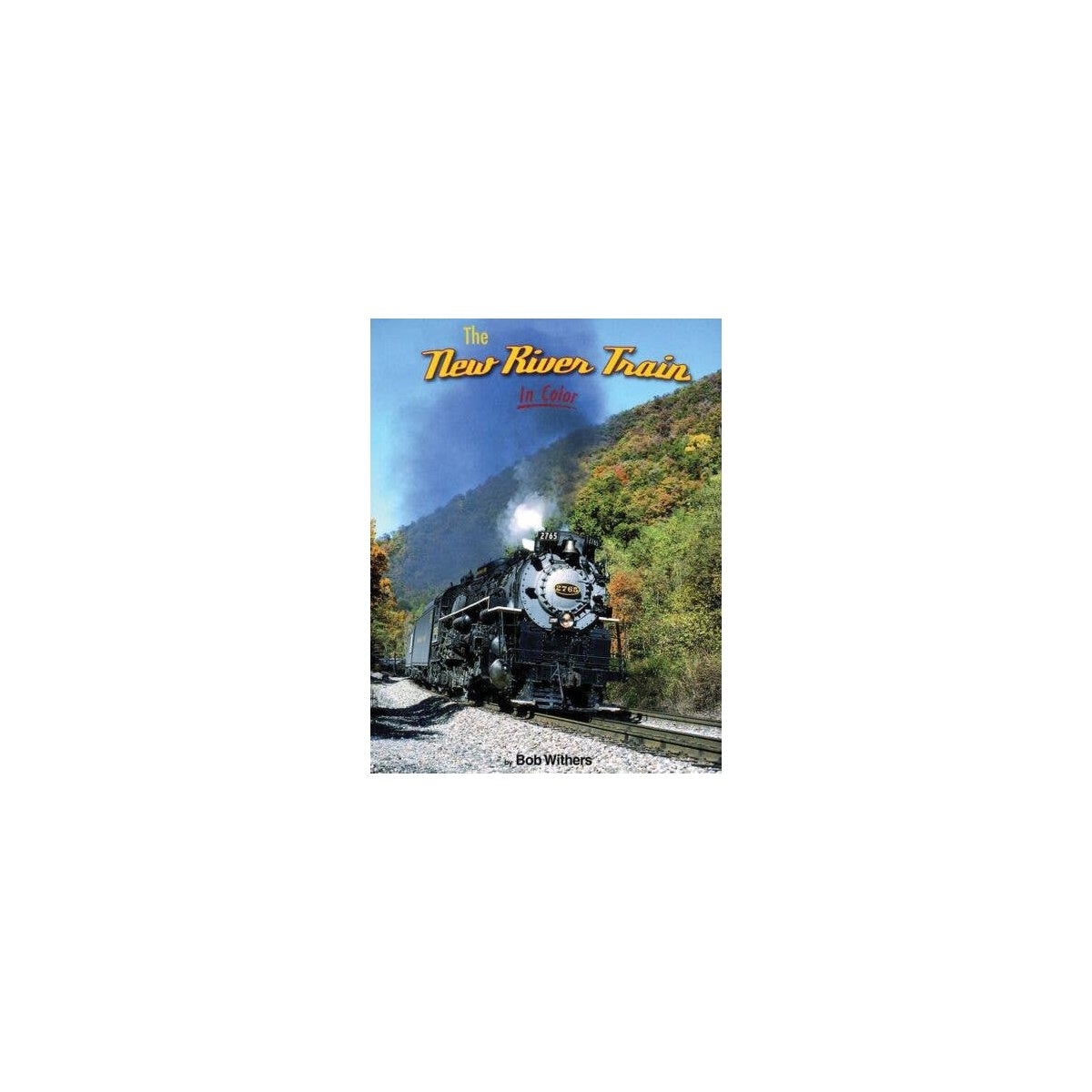 The New River Train In Color, All Scales, Morning Sun Books Inc 1593