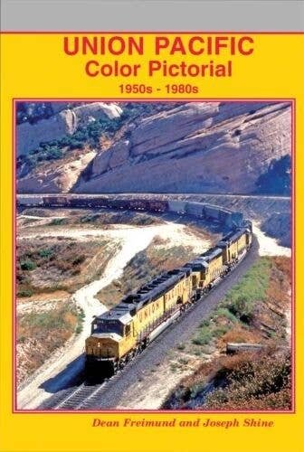 Union Pacific Color Pictorial -- 1950s-1980s, Hardcover, All Scales, Four Ways West Publications 94