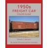 1950s Freight Car Color Guide -- Volume 1: Boxcars, All Scales, Morning Sun Books Inc 1741