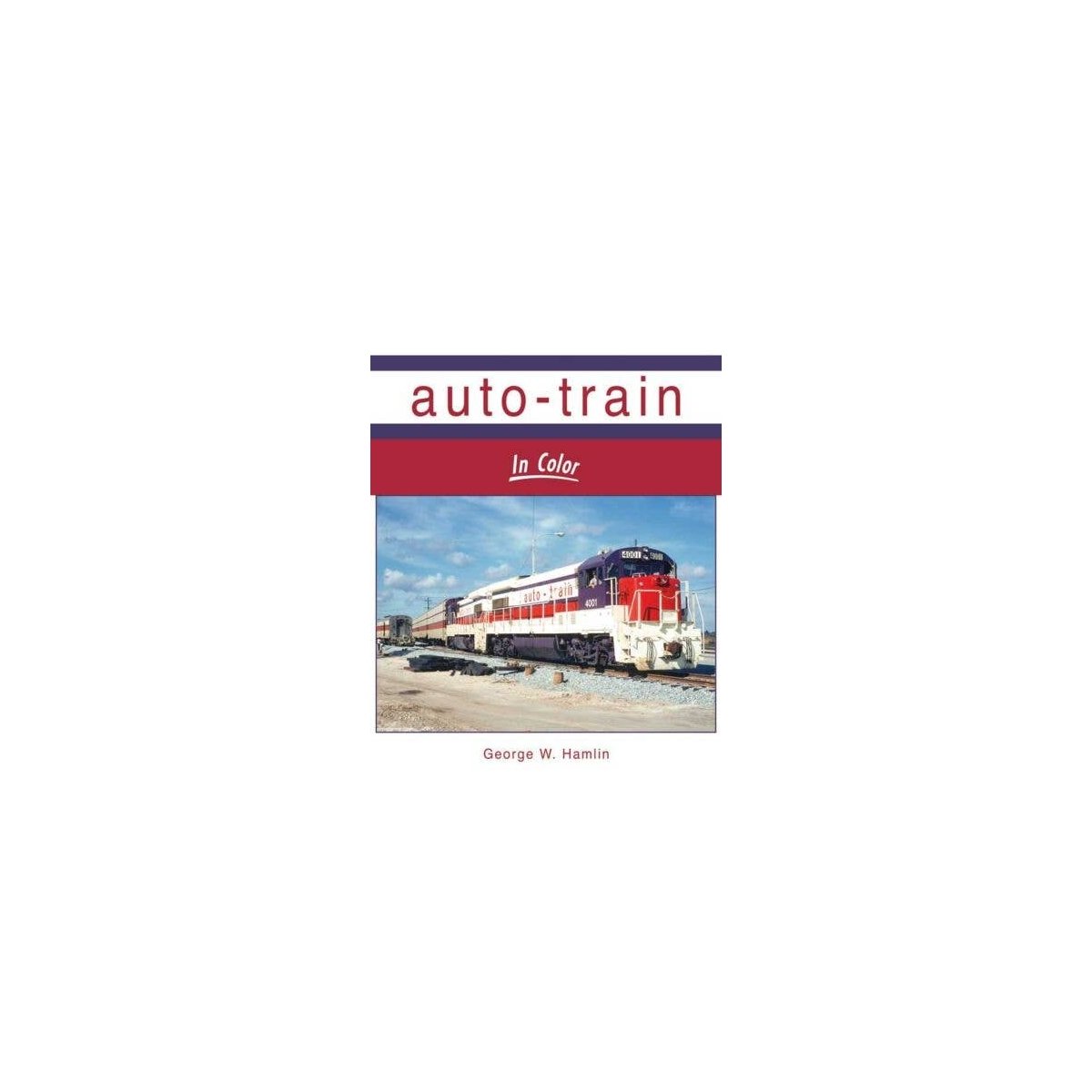 Auto-Train In Color -- Hardcover, 128 Pages, All Scales, Morning Sun Books Inc 1675