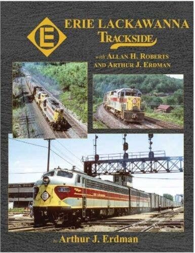 Erie Lackawanna Trackside -- With Allan H. Roberts & Arthur J. Erdman, All Scales, Morning Sun Books Inc 1763
