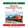 Mexican Passenger Trains in Color -- Hardcover, 128 Pages, All Scales, Morning Sun Books Inc 1790