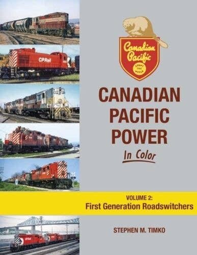 Canadian Pacific Power in Color -- Volume 2: First Generation Roadswitchers (Hardco, All Scales, Morning Sun Books Inc 1728