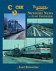 Trackside Around Newport News with Gary Friedhaber -- Hardcover, All Scales, Morning Sun Books Inc 1558