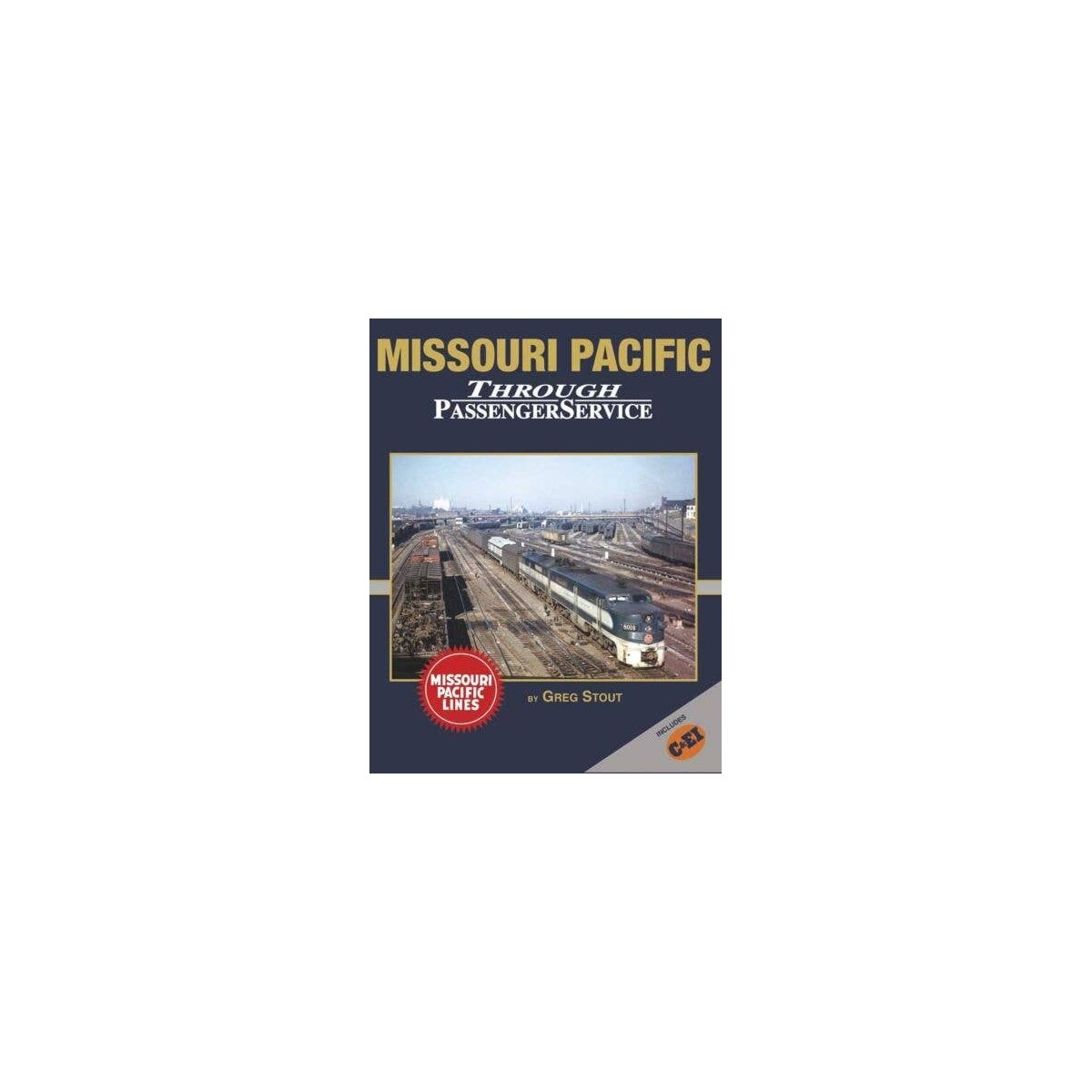 Missouri Pacific Through Passenger Service In Color, All Scales, Morning Sun Books Inc 1628
