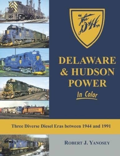 Delaware & Hudson Power in Color -- Three Diverse Diesel Eras between 1944 and 1991, All Scales, Morning Sun Books Inc 1653