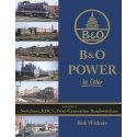 B&O Power In Color -- Volume 2: Switchers, RDC′s, First-Generation Roadswitchers (H, All Scales, Morning Sun Books Inc 1648