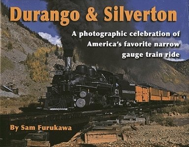 Book -- Durango & Silverton by Sam Furukawa, All Scales, Hundman Publishing 478