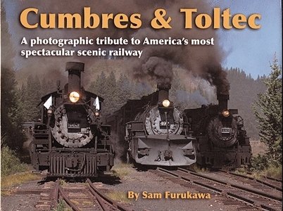 Book -- Cumbres & Toltec by Sam Furukawa, All Scales, Hundman Publishing 479