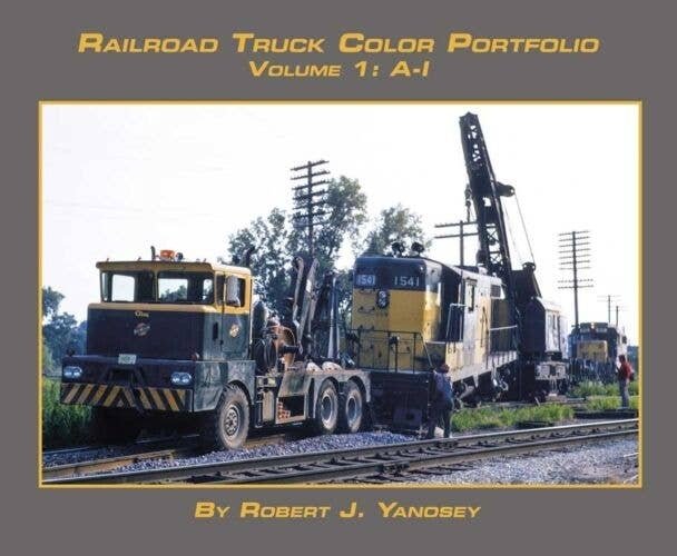 Railroad Truck Color Portfolio -- Volume 1: A-I, All Scales, Morning Sun Books Inc 7545