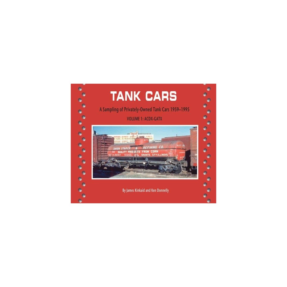 Tank Cars -- Volume 1: ACDX-GATX Privately-Owned 1959-1995, Softcover, 96 Pages, All Scales, Morning Sun Books Inc 8576