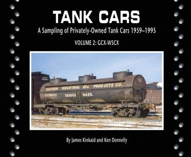 Tank Cars -- Volume 2: GCX-WSCX Privately-Owned 1959-1995, Softcover, 96 Pages, All Scales, Morning Sun Books Inc 8584