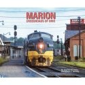 Marion: Crossroads of Ohio -- Softcover, 96 Pages, All Scales, Morning Sun Books Inc 8290