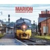 Marion: Crossroads of Ohio -- Softcover, 96 Pages, All Scales, Morning Sun Books Inc 8290