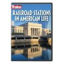 Railroad Stations in American Life DVD -- 96 Minutes, All Scales, Firecrown 16130