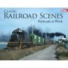 Classic Railroad Scenes -- Railroads at Work (Softcover), All Scales, Firecrown 1314