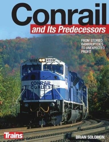 Conrail and Its Predecessors -- 208 Pages, All Scales, Firecrown 1309