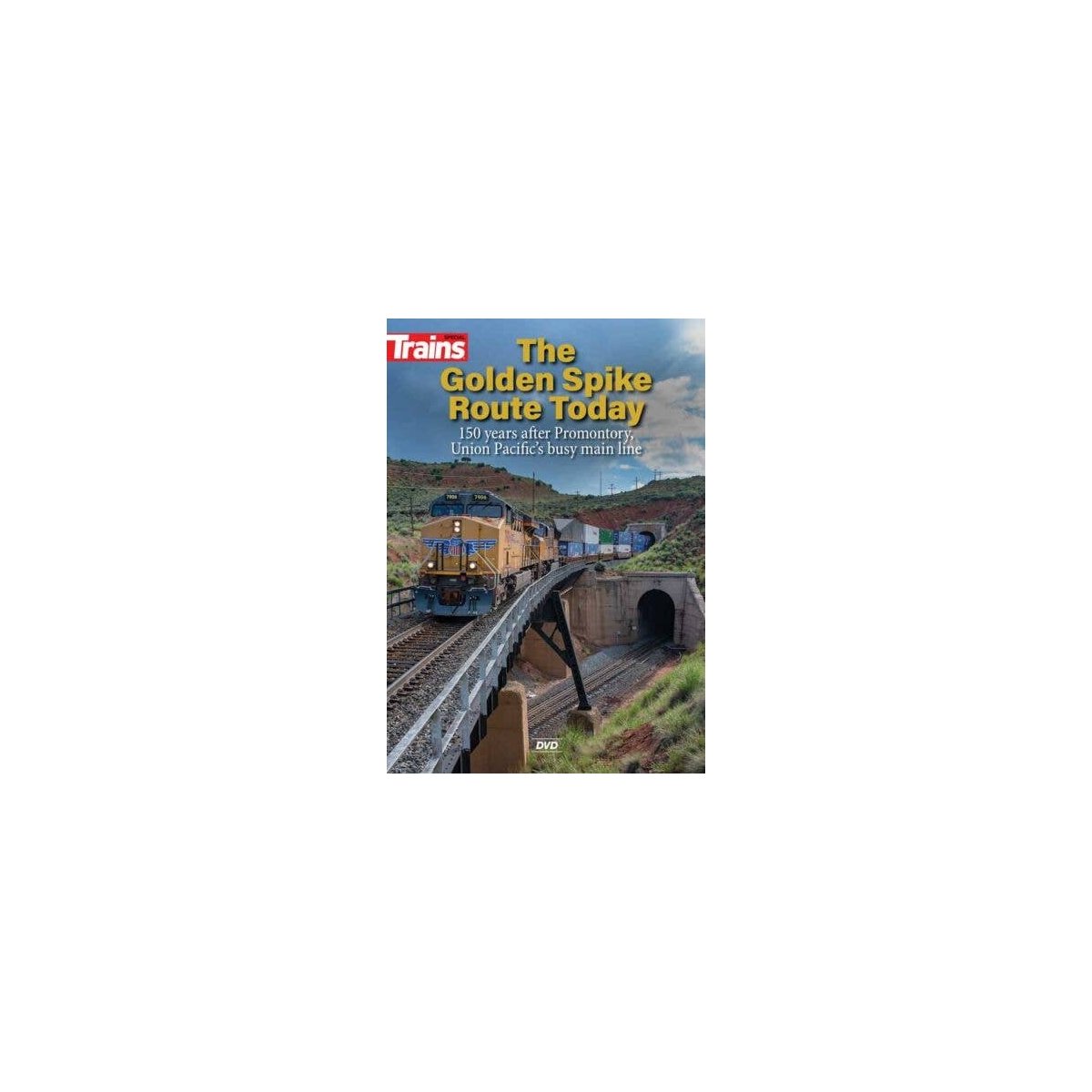 The Golden Spike Route Today DVD -- 60 Minutes, All Scales, Firecrown 15208