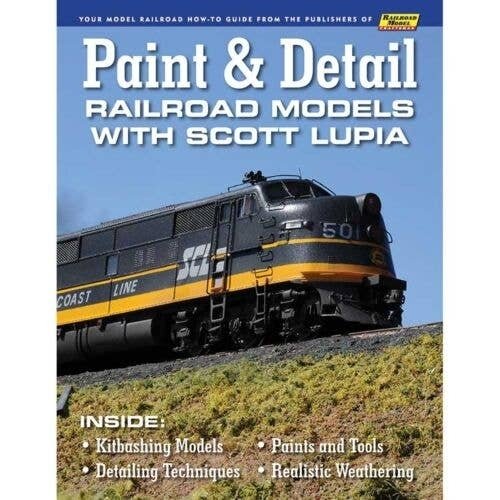 Paint & Detail Railroad Models with Scott Lupia -- Softcover, All Scales, White River Productions PDRM