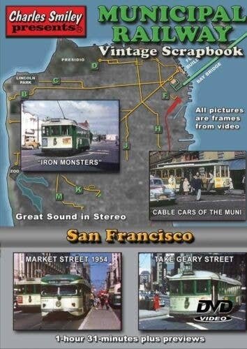Municipal Railway Vintage Scrapbook -- 1 Hour, 31 Minutes, All Scales, CHARLES SMILEY VIDEOS 141