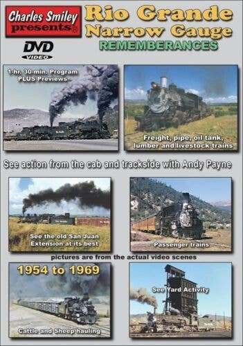 Rio Grande Narrow Gauge Rememberances: 1954 to 1969 - DVD -- 1 Hour, 32 Minutes, All Scales, CHARLES SMILEY VIDEOS 152
