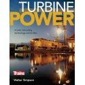 Turbine Power: A Bold Railroading Technology and Its Fate -- By Walter Simpson (Softcover, 128 , All Scales, Firecrown 1310