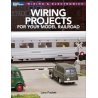 Wiring Projects for Your Model Railroad -- Softcover, 96 Pages, All Scales, Firecrown 12809