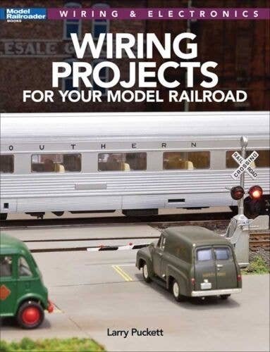 Wiring Projects for Your Model Railroad -- Softcover, 96 Pages, All Scales, Firecrown 12809