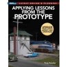 Applying Lessons from the Prototype -- Softcover, 112 Pages, All Scales, Firecrown 12831