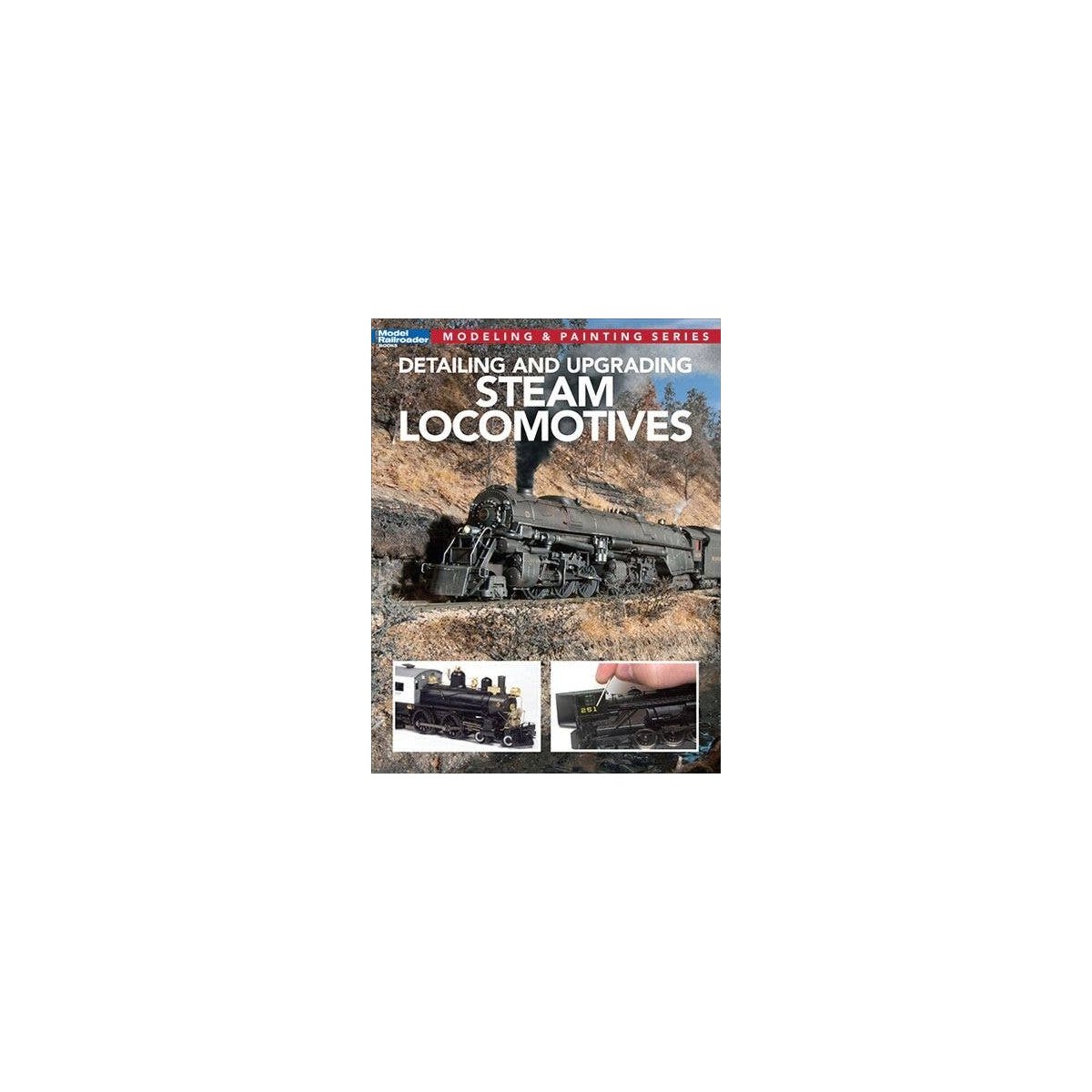 Detailing and Upgrading Steam Locomotives -- Softcover, 96 Pages, All Scales, Firecrown 12812