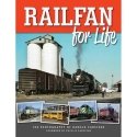 Railfan for Life -- The Photography of Hal Carstens, Softcover, All Scales, White River Productions RFLS