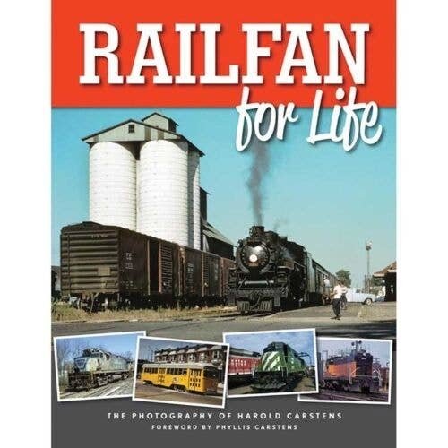 Railfan for Life -- The Photography of Hal Carstens, Softcover, All Scales, White River Productions RFLS