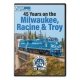 45 Years on the Milwaukee, Racine & Troy DVD -- 1 Hour, 23 Minutes, All Scales, Firecrown 15375