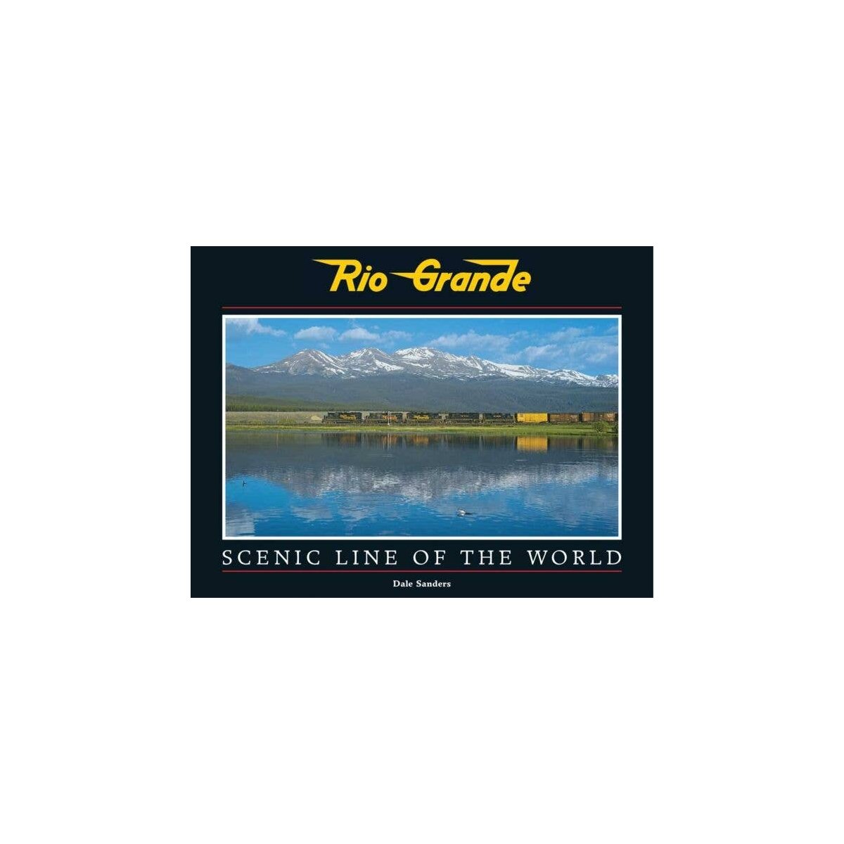 Rio Grande: Scenic Line of the World -- Second Edition, All Scales, White River Productions RGSL2