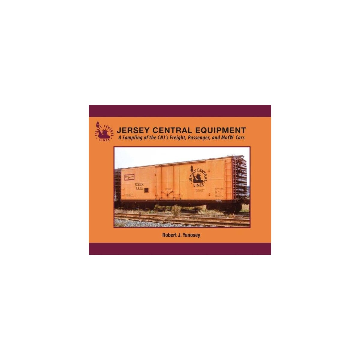 Jersey Central Lines Equipment -- A Sampling of the CNJ′s Freight, Passenger & MofW, All Scales, Morning Sun Books Inc 8436