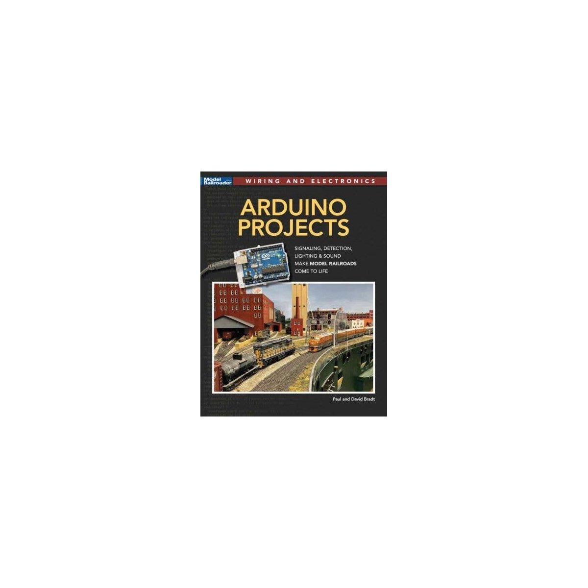 Arduino Projects -- Softcover, 96 Pages, All Scales, Firecrown 12850
