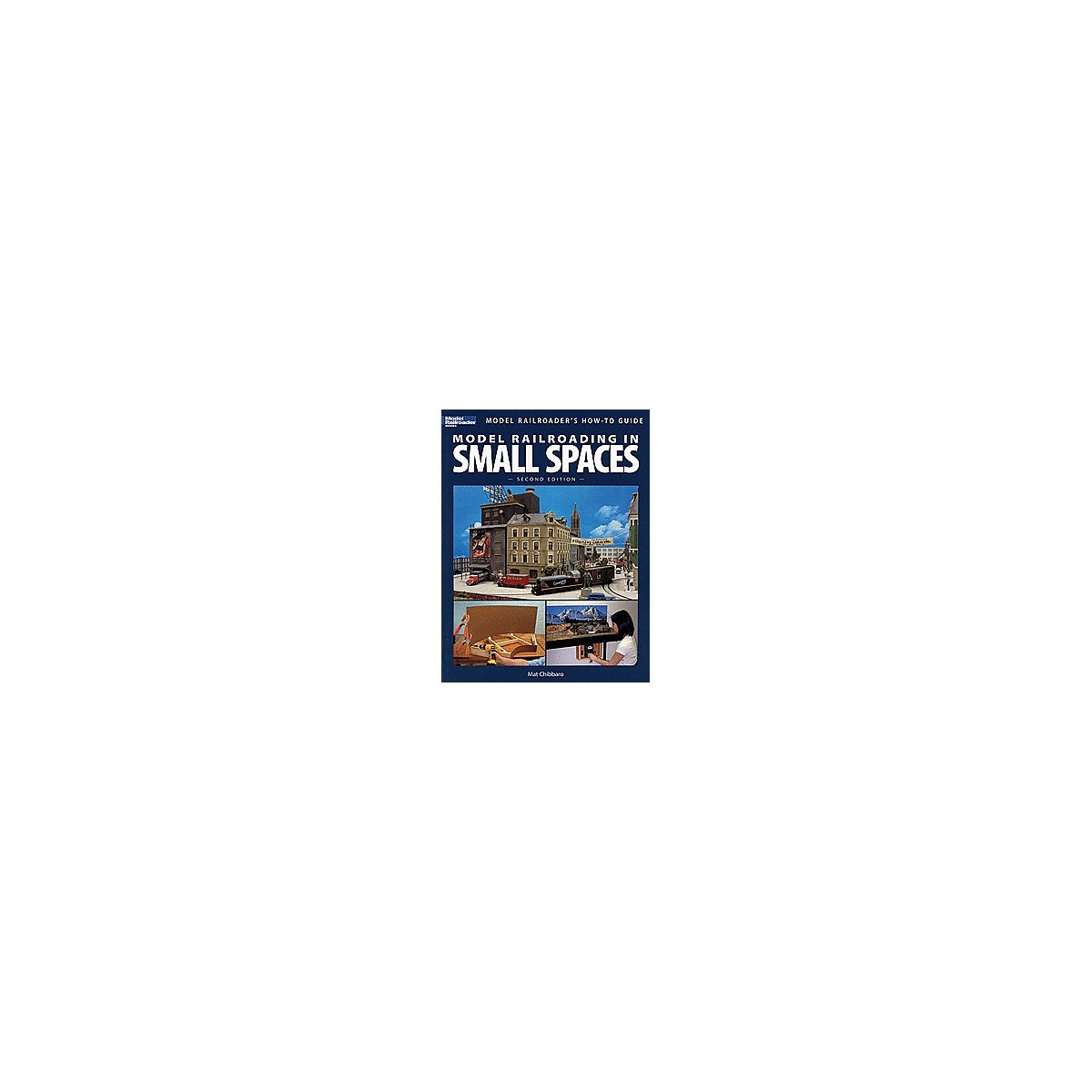 Book -- Model Railroading in Small Spaces: Second Edition, All Scales, Firecrown 12442