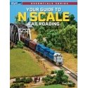 Your Guide to N Scale Railroading -- Softcover, All Scales, Firecrown 12851
