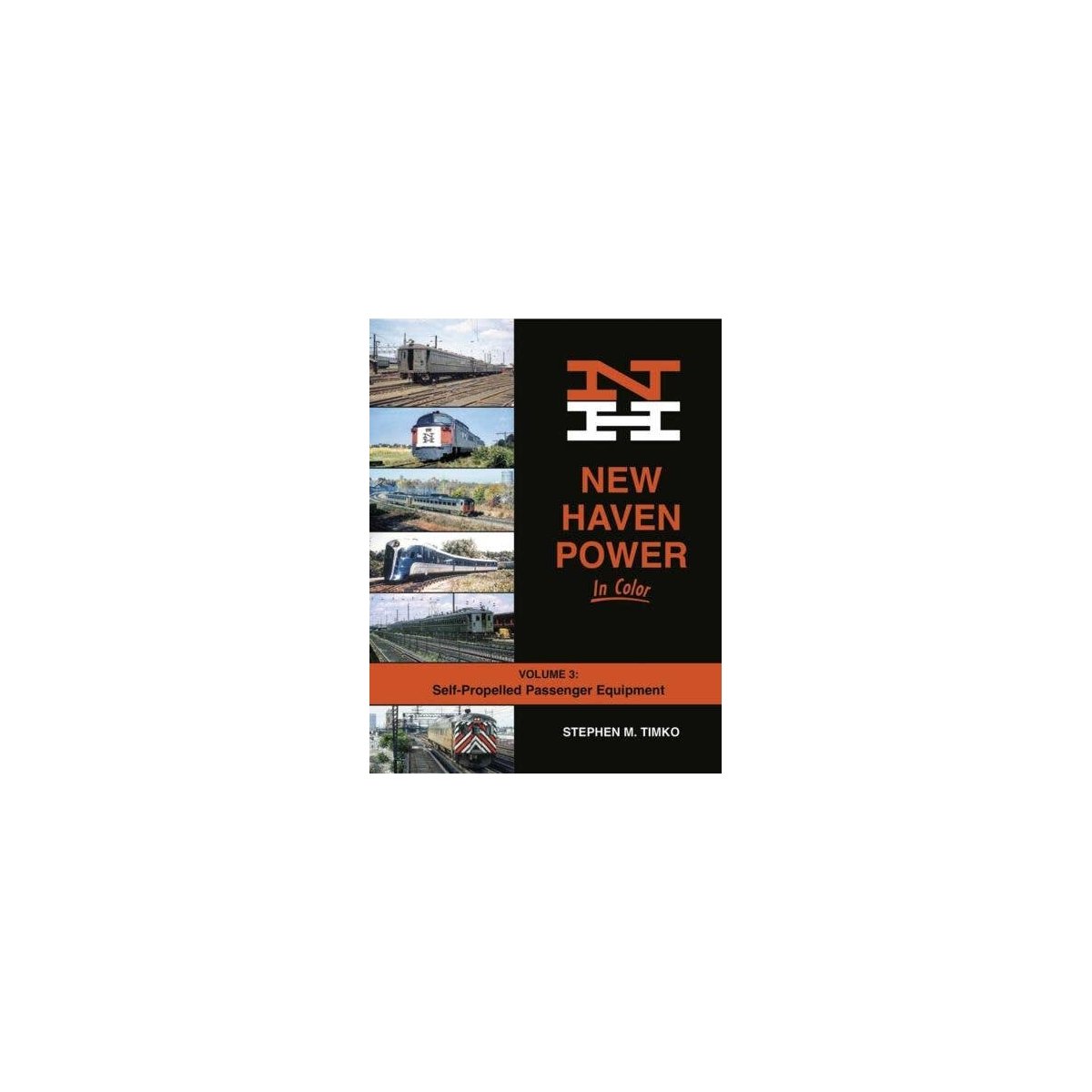 New Haven Power in Color -- Volume 3: Self-Propelled Passenger Equipment (Hardcover, All Scales, Morning Sun Books Inc 1718