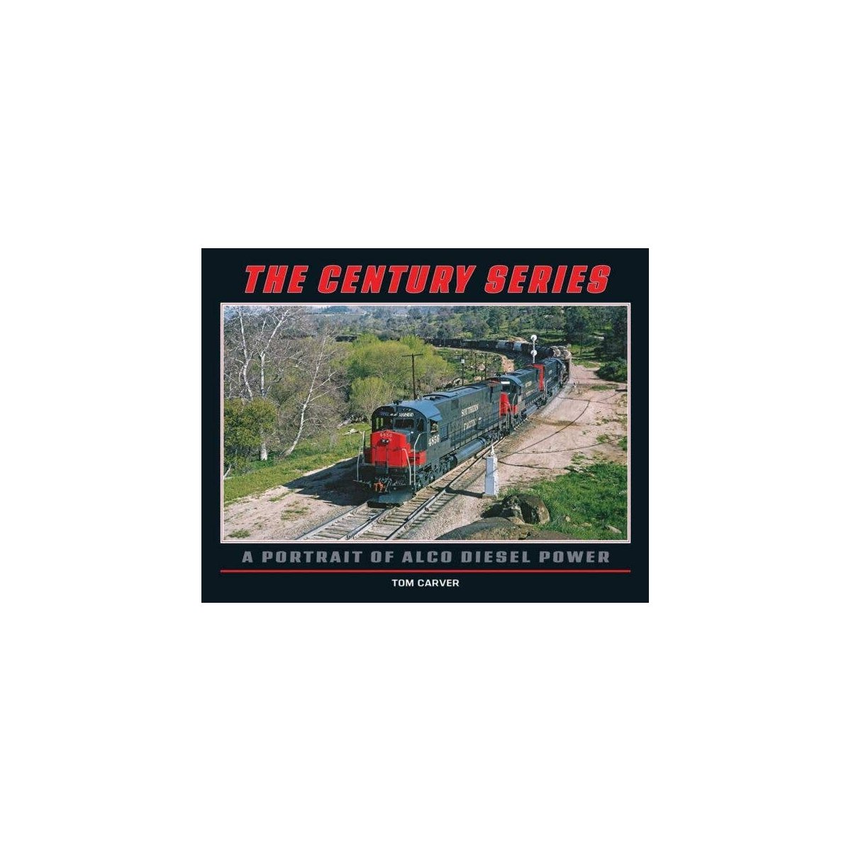 The Century Series: A Portrait of Alco Diesel Power -- Hardcover, 256 Pages, All Scales, White River Productions TCSA