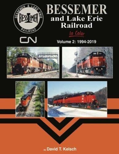 Bessemer and Lake Erie Railroad in Color -- Volume 2: 1994-2019 (Hardcover, 128 Pag, All Scales, Morning Sun Books Inc 1699