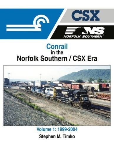 Conrail in the Norfolk Southern/CSX Era -- Volume 1: 1999-2004, All Scales, Morning Sun Books Inc 1708