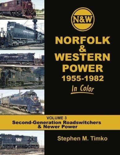 Norfolk & Western Power 1955-82 in Color -- Volume 3: 2nd Generation Roadswitchers , All Scales, Morning Sun Books Inc 1683