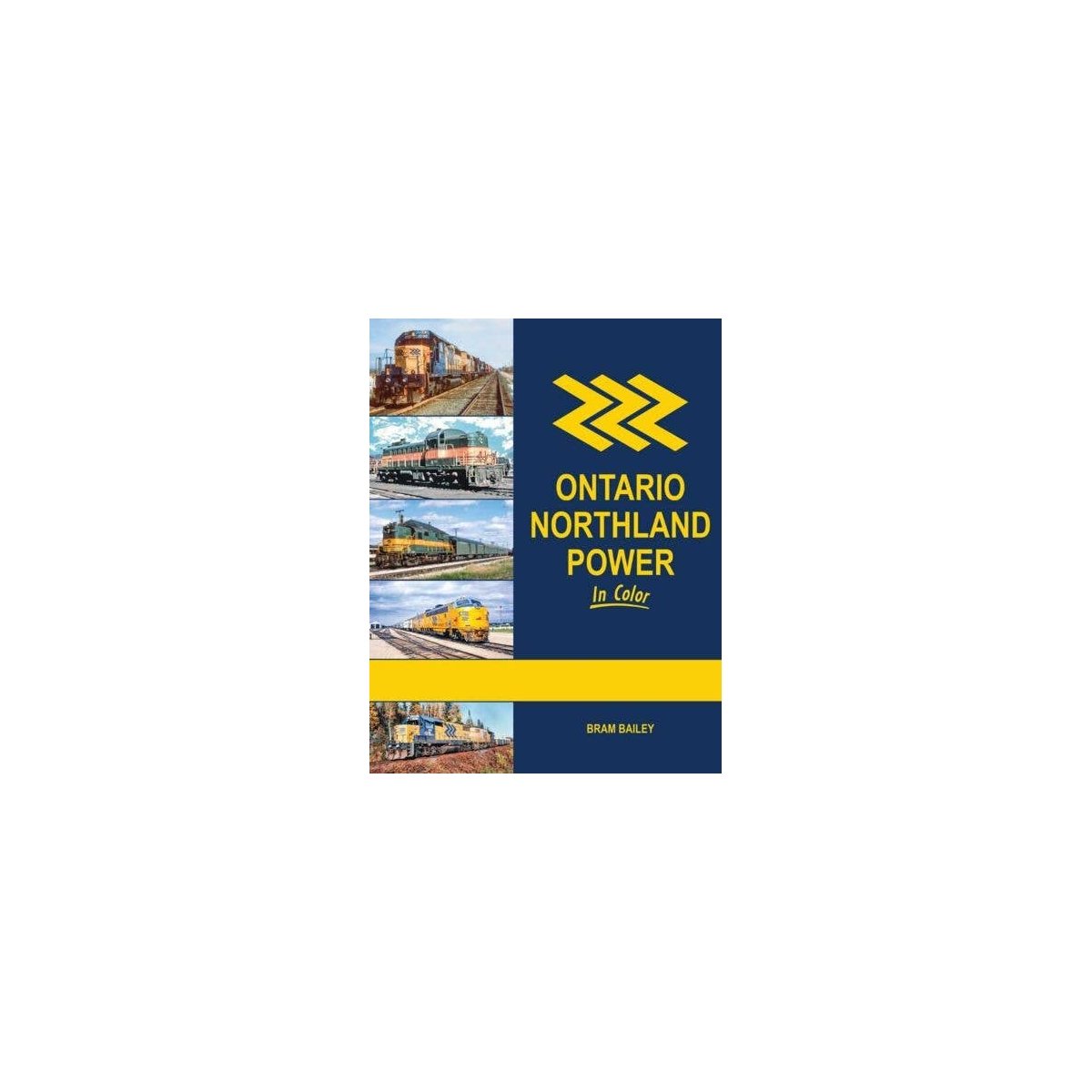 Ontario Northland Power in Color -- Hardcover, 128 Pages, All Scales, Morning Sun Books Inc 1787