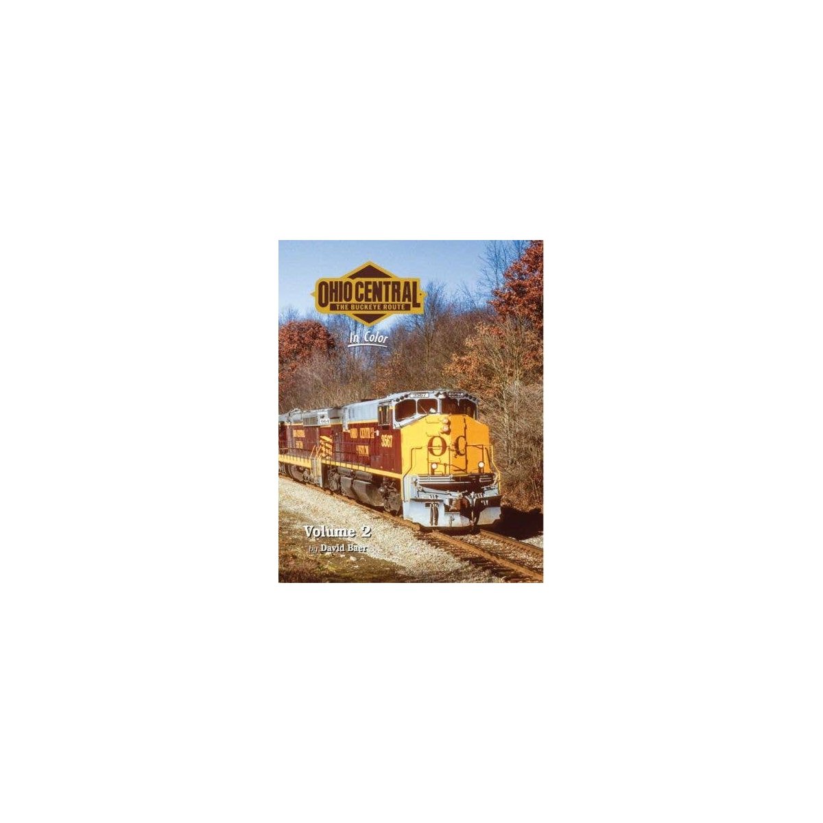 Ohio Central in Color -- Volume 2, Hardcover, 128 Pages, All Scales, Morning Sun Books Inc 1769